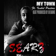 My Town (feat.  Isabel Pastore) PRODUCED BY JU DAWG