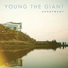 Young The Giant - Apartment