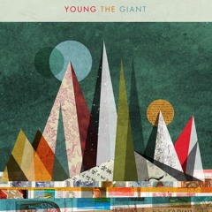 Young The Giant - Cough Syrup