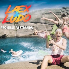 Læx & Ludo - Promille På Stranda (DJ Alex Remix)