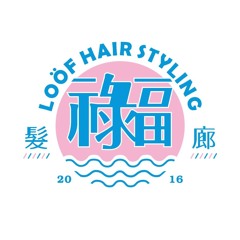 LOÖF HAIRSTYLING 祿福 opening party - 秋波電台 Mix