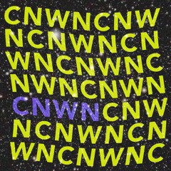 CNWN (Keith Sweaty Remix)
