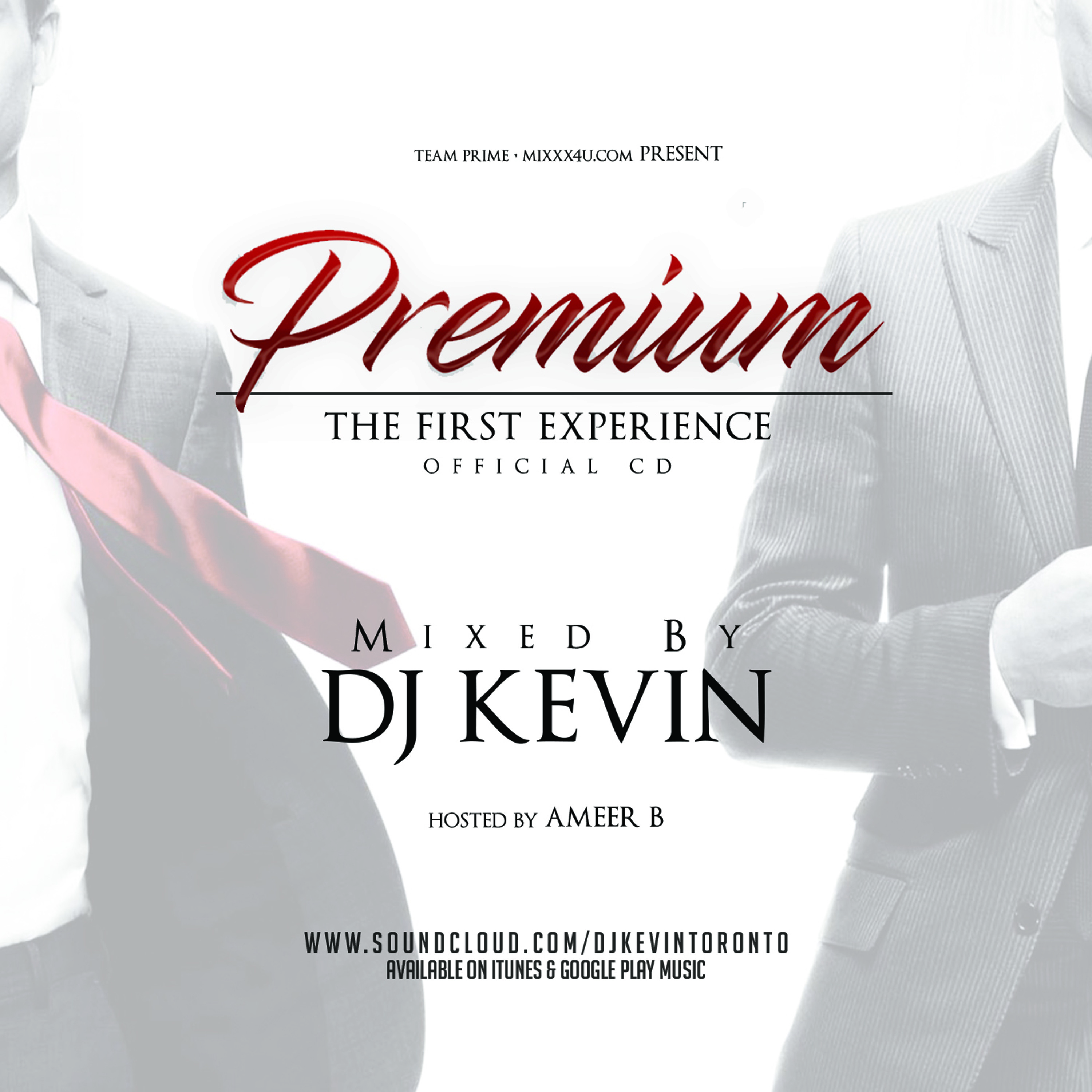 PREMIUM - The First Experience | Mixed by DJ Kevin x Hosted by Ameer B.