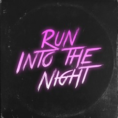 Run Into The Night