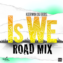 Kerwin Du Bois Is We (Diz7rict Road Mix)