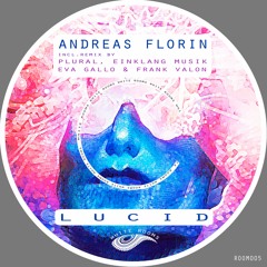 Andreas Florin - Lucid (Eva Gallo Remix)