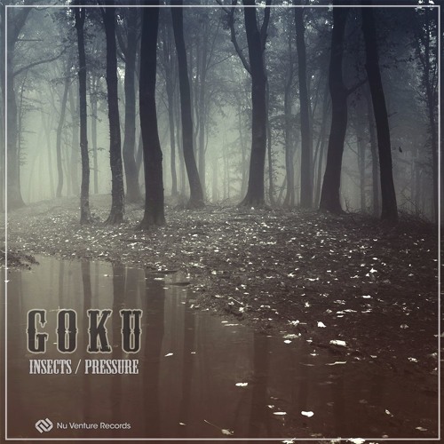 Goku - Insects / Pressure [NVR042: OUT NOW!]