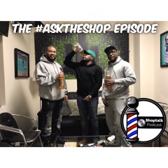 The #AskTheShop Episode