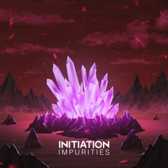 Initiation - Impurities