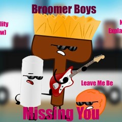 Broomer Boys - Leave Me Be