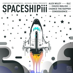 Spaceship iii by Alex Wiley, Chance The Rapper, GLC, Chuck Inglish + Consequence