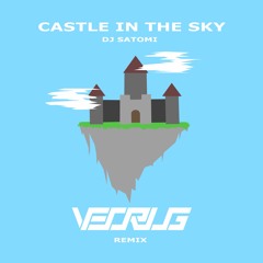 Castle in the Sky by DJ Satomi (veorug Remix)