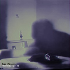 Anxiety Skits - Side A