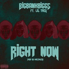 RIGHT NOW - Feat. Lil Trev (Prod. Maczmuzik)