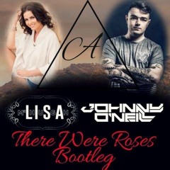 Lisa Mchugh - There Were Roses (Johnny O' Neill Bootleg)
