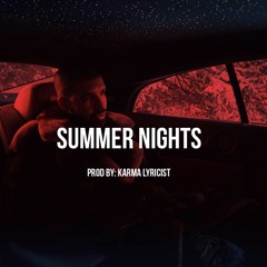 Drake Type Beat | "Summer Nights" [Karma Lyricist]