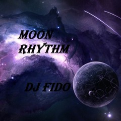 MOON RHYTHM    BY   DJ FIDO