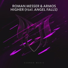 Roman Messer & Armos feat. Angel Falls - Higher (Original Mix)