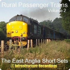 PREVIEW: Rural Passenger Trains Volume 2: The East Anglia Short Sets
