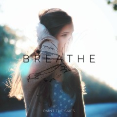 Paint the Skies - Breathe