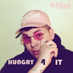 Hungry 4 IT, Preview (Prod by 94ENT)