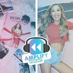 Amplify Podcast #31 (ft. Eva Gutowski)