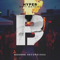 Matt Watkins - Hyper (#19 Beatport Electro House)
