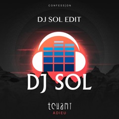 Tchami- Adieu (DJ SOL Edit)