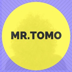 Stream Mr.Tomo music | Listen to songs, albums, playlists for free