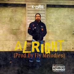 Alright [Prod.By Fly Melodies]