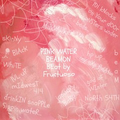 Beamon - Pink Water (produced by Fructuoso)