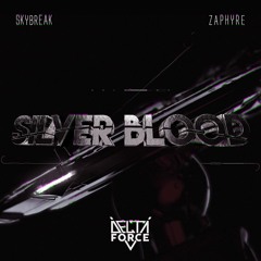 Skybreak x Zaphyre - Silver Blood (KLOROPLAZT REMIX)