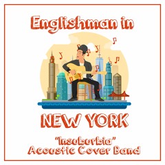 Englishman In New York-Acoustic Cover by InSuburbia