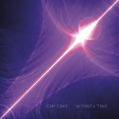 CARY GRACE - Without A Trace (Radio Edit)