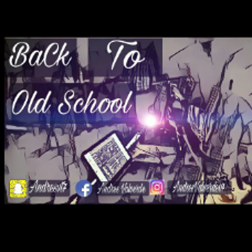 Stream Back To Old School By Andresvalverdedjnano Listen Online For Stream Back To Old School By Andresvalverdedjnano Listen Online For