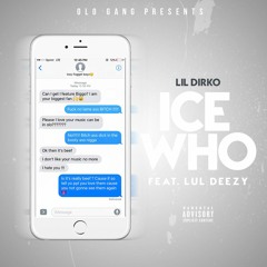 Ice Who ? (Feat. Lul Deezy)