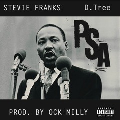 Stevie Franks - PSA ft D. Tree (Prod. by Ock Milly)