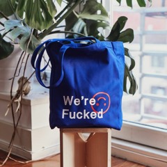 We're Fucked [Feb 27th, 2017]