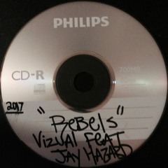 “Rebels” - Hazard (Feat. Vizual)
