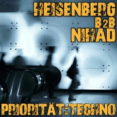 Heisenberg B2b Nihad Priorität:Techno!!