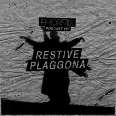 Phormix mix #81 Come n Play with Restive Plaggona