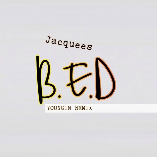 Stream Jacquees - B E D ( Youngin Remix ) by Youngin | Listen online for  free on SoundCloud