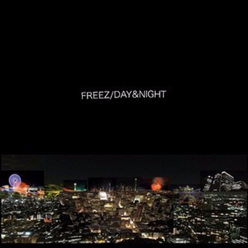 FREEZ "DAY&NIGHT EP" - Digest