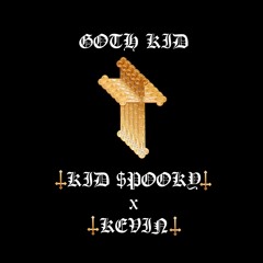 KID $POOKY x LEECH - goth kid (prod. Kid $pooky)