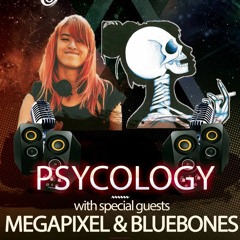 PSYCOLOGY #009 - Hosted by Miss Jade + Special Guests Megapixel & Bluebones