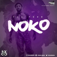 Yaa Pono - Noko (Prod. By Jay Twist)
