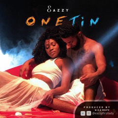 EAZZY- One Tin (prod.by M.O.G beatz)
