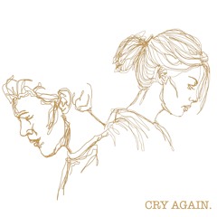 Cry Again