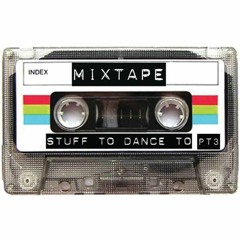Stuff to Dance to [Part 3] - Live Mixtape