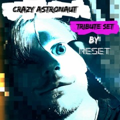 Crazy Astronaut & Friends - Tribute Set by Reset